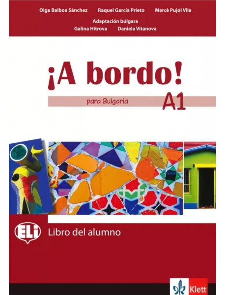 A bordo! Para Bulgaria. Libro del alumno- A1- Учебник по испански език за 8. клас интензивно и 8.-9. клас разширено обучение
