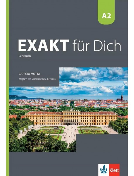 Exakt fur Dich Lehrbuch - ниво A2: Учебник за 8.-9. клас по немски език разширено изучаване