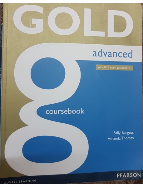  Gold advanced coursebook . Учебник по английски език