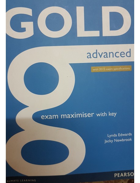 Gold advanced exam maximiser with key. Учебна тетрадка с отговори по английски език