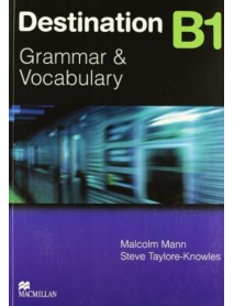 Destination B1: Grammar and Vocabulary / Английски език (Граматика и лексика )