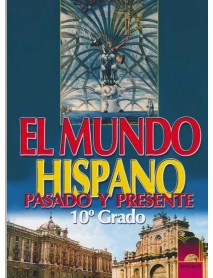El Mundo Hispano. Pasado y presente. Учебник по испански език за 10. клас El Mundo Hispano. Pasado y presente. Учебник по испански език за 10. клас