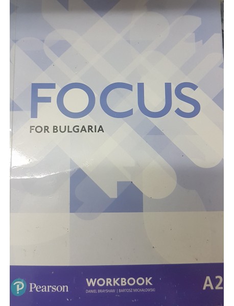 Focus for Bulgaria workbook - Учебна тетрадка по английски език ниво А2. Focus for Bulgaria workbook - Учебна тетрадка по английски език ниво А2.