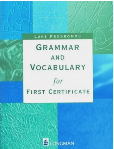 Grammar and Vocabulary for First Certificate 