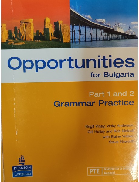 Opportunities for Bulgaria Part 1 and 2 Grammar practice Opportunities for Bulgaria Part 1 and 2 Grammar practice