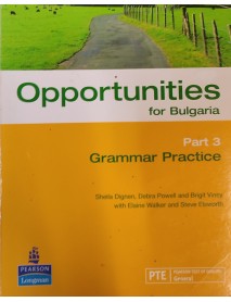 Opportunities for Bulgaria Part 3 Grammar practice Opportunities for Bulgaria Part 3 Grammar practice