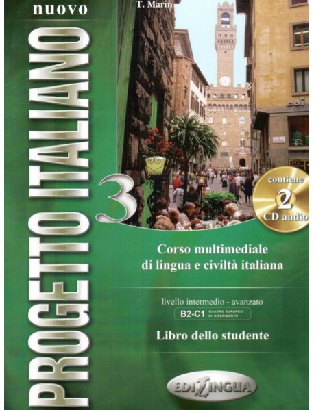 Nuovo Progetto Italiano 3 . Libro dello studente. Corso multimediate di lingua e civita italiana. Live B2-C1. Учебник по италиански език ниво B2-C1 Nuovo Progetto Italiano 3 . Libro dello studente. Corso multimediate di lingua e civita italiana. Live B2-C1. Учебник по италиански език ниво B2-C1