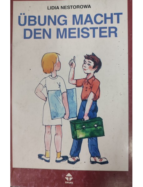 Übung macht den Meister. Тестове и упражнения по немски език
